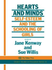 Hearts And Minds : Self-Esteem And The Schooling Of Girls