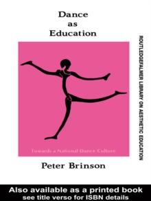 Dance As Education : Towards A National Dance Culture