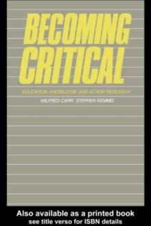 Becoming Critical : Education Knowledge and Action Research