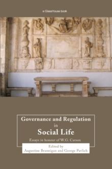 Governance and Regulation in Social Life : Essays in Honour of W.G. Carson