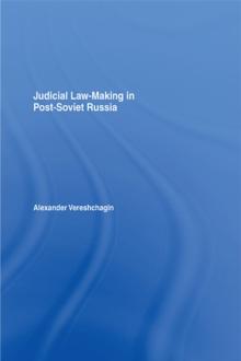 Judicial Law-Making in Post-Soviet Russia