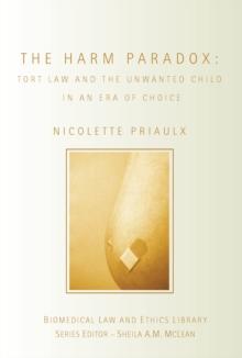 The Harm Paradox : Tort Law and the Unwanted Child in an Era of Choice