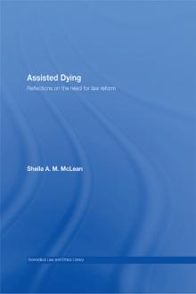 Assisted Dying : Reflections on the Need for Law Reform