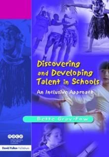 Discovering and Developing Talent in Schools : An Inclusive Approach