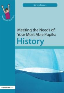 Meeting the Needs of Your Most Able Pupils: History