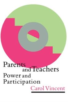 Parents And Teachers : Power And Participation