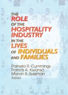 The Role of the Hospitality Industry in the Lives of Individuals and Families