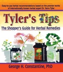 Tyler's Tips : The Shopper's Guide for Herbal Remedies