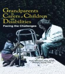 Grandparents as Carers of Children with Disabilities : Facing the Challenges