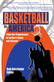 Basketball in America : From the Playgrounds to Jordan's Game and Beyond