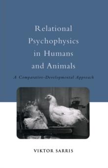 Relational Psychophysics in Humans and Animals : A Comparative-Developmental Approach