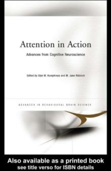 Attention in Action : Advances from Cognitive Neuroscience