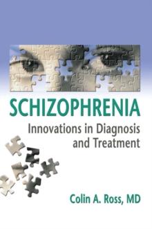 Schizophrenia : Innovations in Diagnosis and Treatment