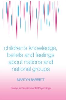 Children's Knowledge, Beliefs and Feelings about Nations and National Groups