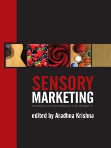 Sensory Marketing : Research on the Sensuality of Products