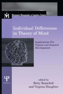 Individual Differences in Theory of Mind : Implications for Typical and Atypical Development