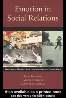 Emotion in Social Relations : Cultural, Group, and Interpersonal Processes