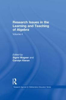 Research Issues in the Learning and Teaching of Algebra : the Research Agenda for Mathematics Education, Volume 4