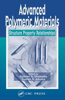 Advanced Polymeric Materials : Structure Property Relationships