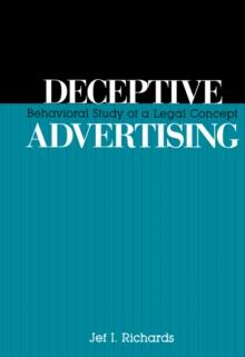 Deceptive Advertising : Behavioral Study of A Legal Concept