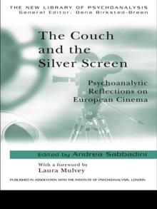 The Couch and the Silver Screen : Psychoanalytic Reflections on European Cinema