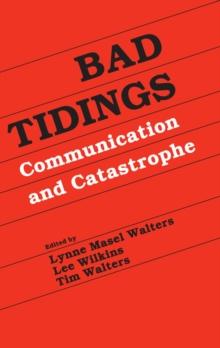 Bad Tidings : Communication and Catastrophe