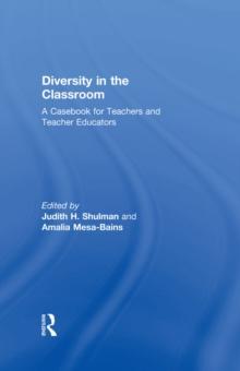 Diversity in the Classroom : A Casebook for Teachers and Teacher Educators