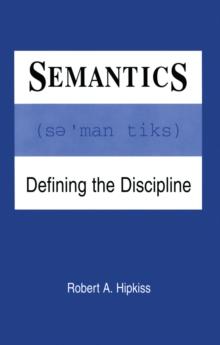 Semantics : Defining the Discipline