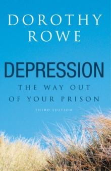 Depression : The Way Out of Your Prison