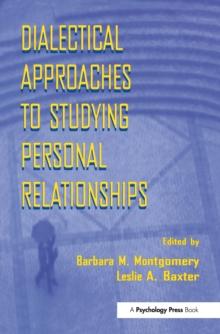 Dialectical Approaches to Studying Personal Relationships