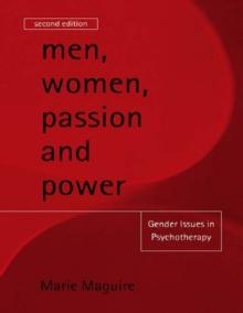 Men, Women, Passion and Power : Gender Issues in Psychotherapy