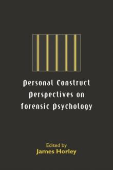 Personal Construct Perspectives on Forensic Psychology