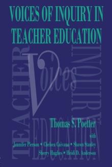 Voices of Inquiry in Teacher Education