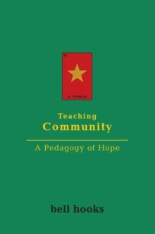 Teaching Community : A Pedagogy of Hope