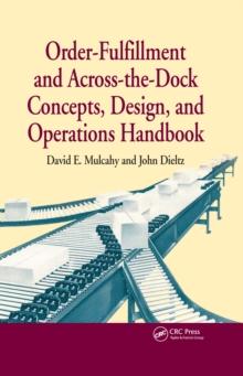 Order-Fulfillment and Across-the-Dock Concepts, Design, and Operations Handbook