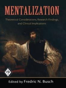 Mentalization : Theoretical Considerations, Research Findings, and Clinical Implications