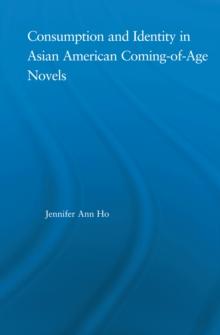 Consumption and Identity in Asian American Coming-of-Age Novels