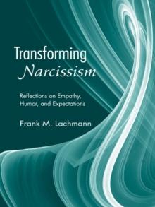 Transforming Narcissism : Reflections on Empathy, Humor, and Expectations