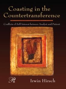 Coasting in the Countertransference : Conflicts of Self Interest between Analyst and Patient