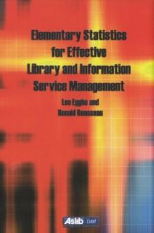 Elementary Statistics for Effective Library and Information Service Management