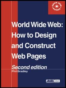 World Wide Web : How to design and Construct Web Pages