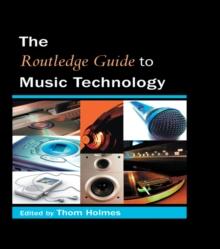 The Routledge Guide to Music Technology