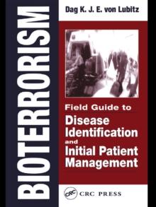 Bioterrorism : Field Guide to Disease Identification and Initial Patient Management