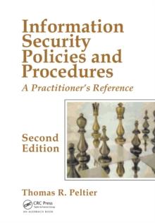 Information Security Policies and Procedures : A Practitioner's Reference, Second Edition