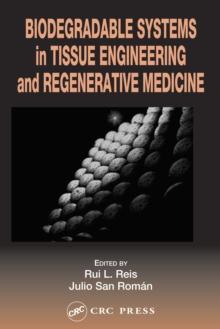 Biodegradable Systems in Tissue Engineering and Regenerative Medicine