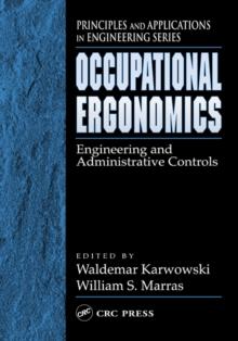 Occupational Ergonomics : Engineering and Administrative Controls