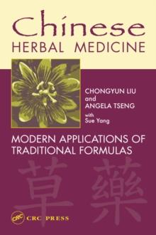 Chinese Herbal Medicine : Modern Applications of Traditional Formulas