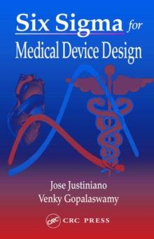 Six Sigma for Medical Device Design