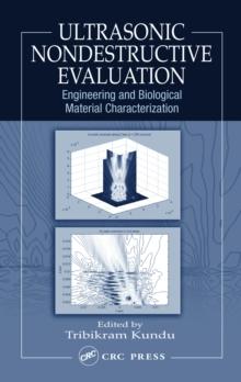 Ultrasonic Nondestructive Evaluation : Engineering and Biological Material Characterization