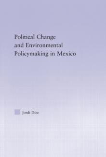 Political Change and Environmental Policymaking in Mexico